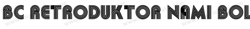 BC Retroduktor NAMI Bold Reversed字体转换